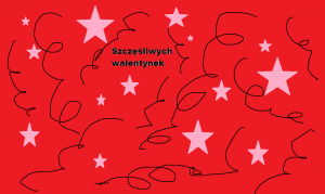 Szczęśliwych Walentynek życzy uczennica czerwoną kartką pełną gwiazdek i esów-floresów.